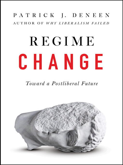 Title details for Regime Change by Patrick J. Deneen - Wait list